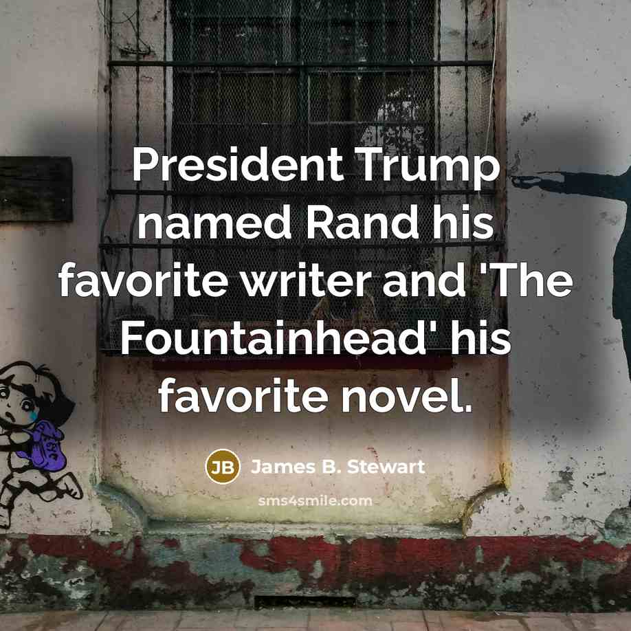 “President Trump named Rand his favorite writer and 'The Fountainhead'…” quote by James B. Stewart