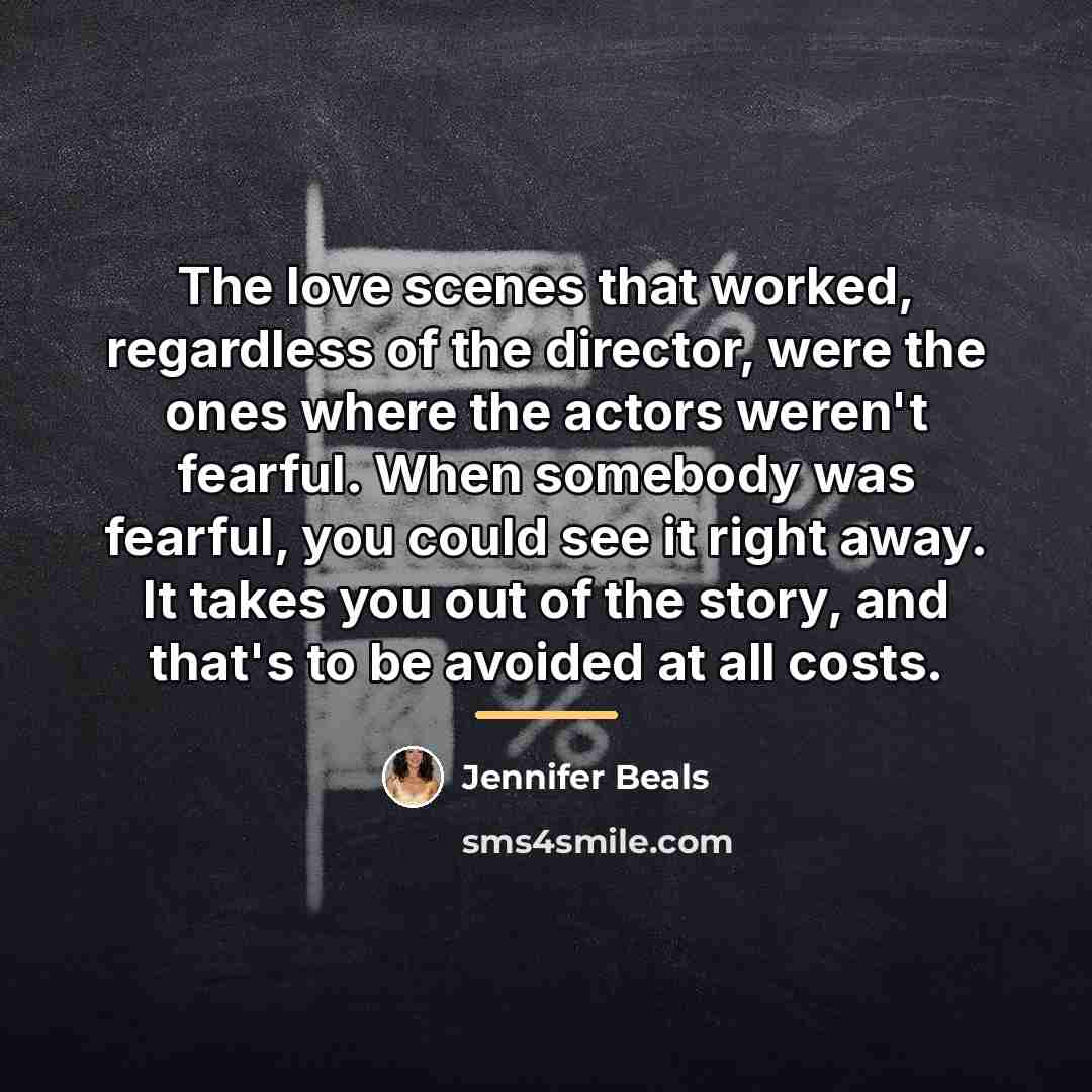 “The love scenes that worked, regardless of the director, were…” quote by Jennifer Beals