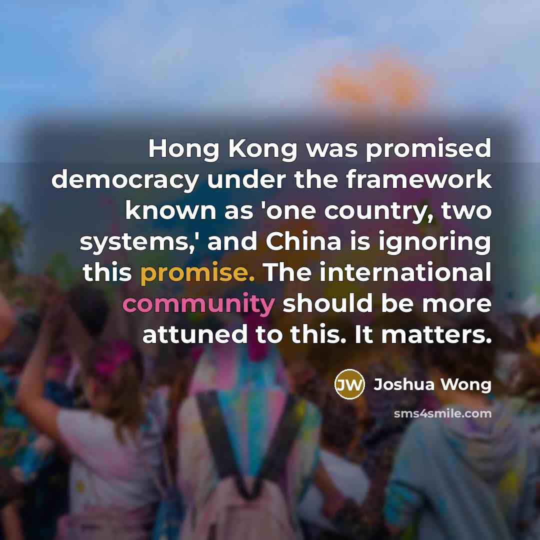 “Hong Kong was promised democracy under the framework known as…” quote by Joshua Wong