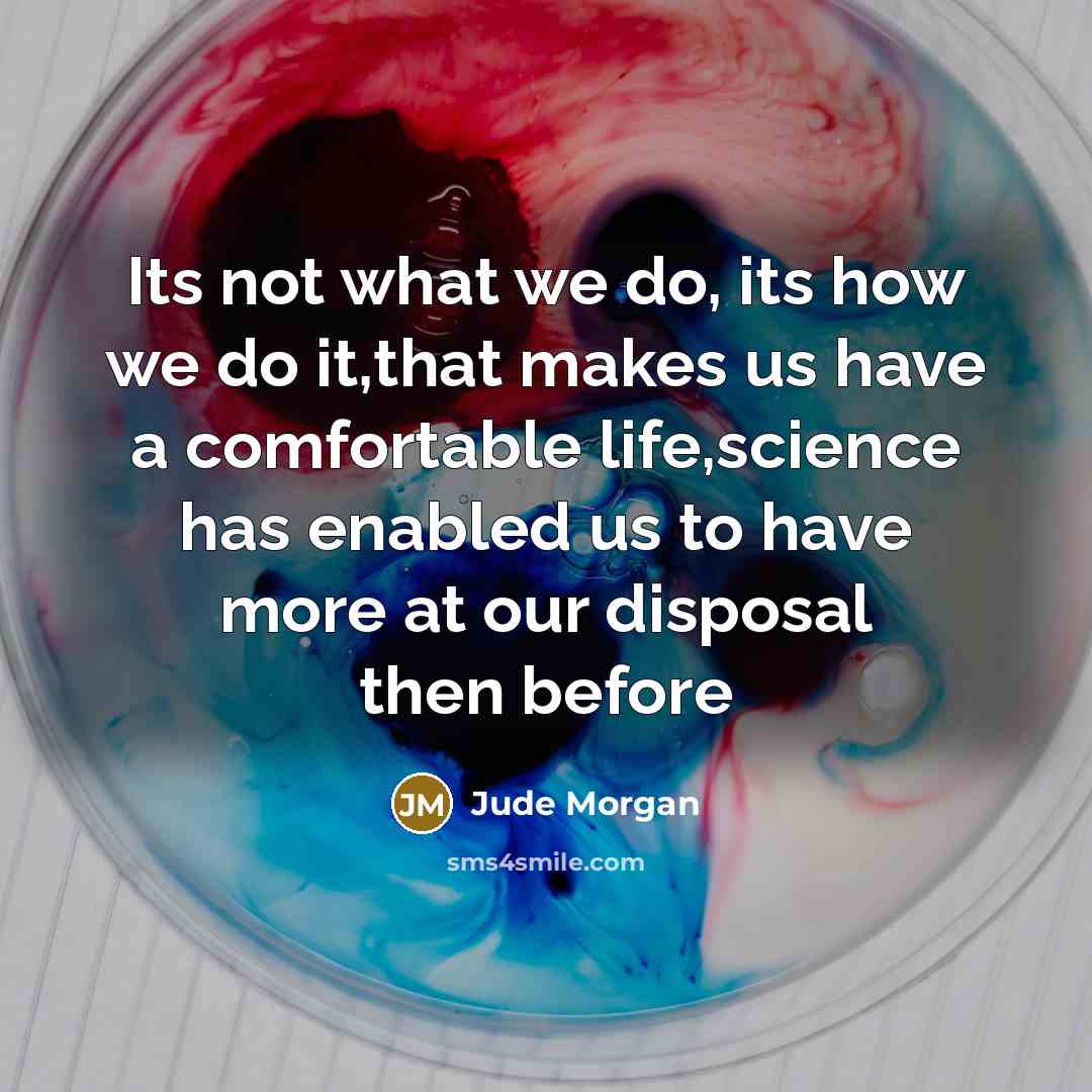 “Its not what we do, its how we do it,that…” quote by Jude Morgan