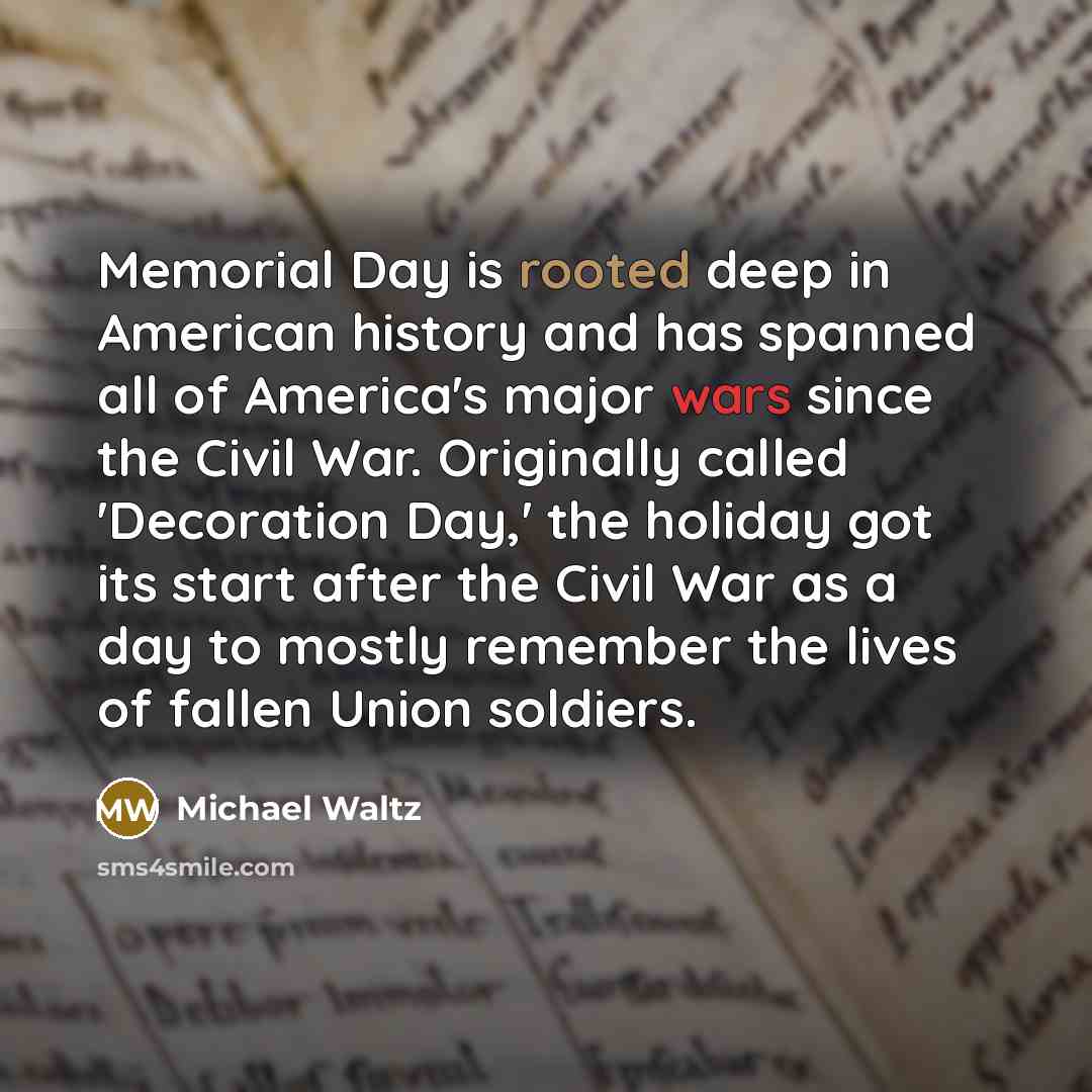 “Memorial Day is rooted deep in American history and has…” quote by Michael Waltz