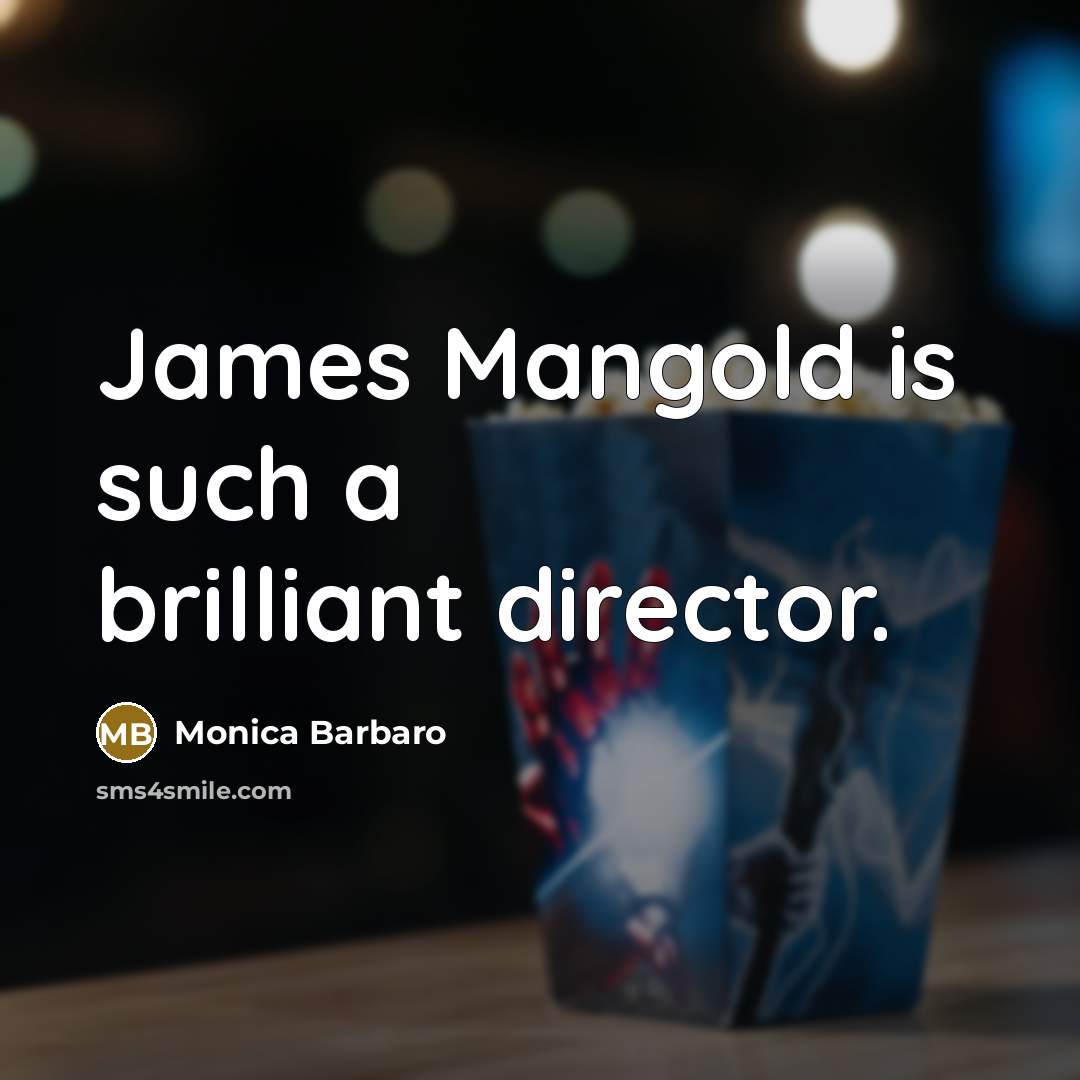 “James Mangold is such a brilliant director.…” quote by Monica Barbaro