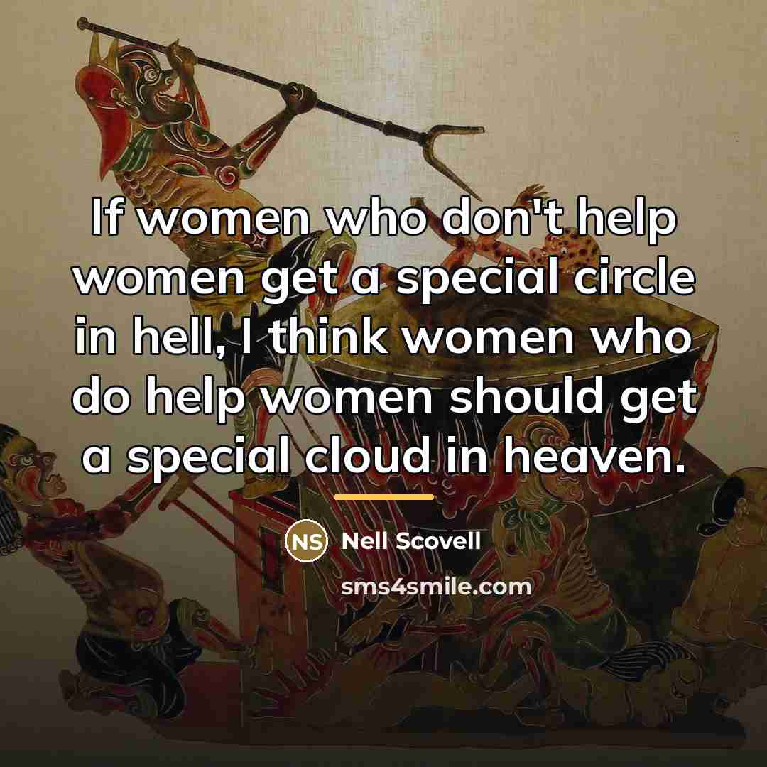 “If women who don't help women get a special circle…” quote by Nell Scovell