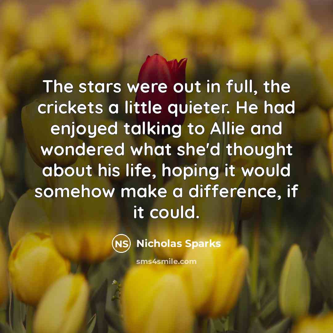 “The stars were out in full, the crickets a little…” quote by Nicholas Sparks