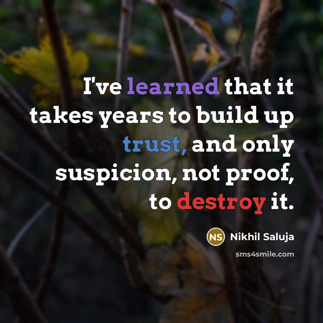 “I've learned that it takes years to build up trust,…” quote by Nikhil Saluja