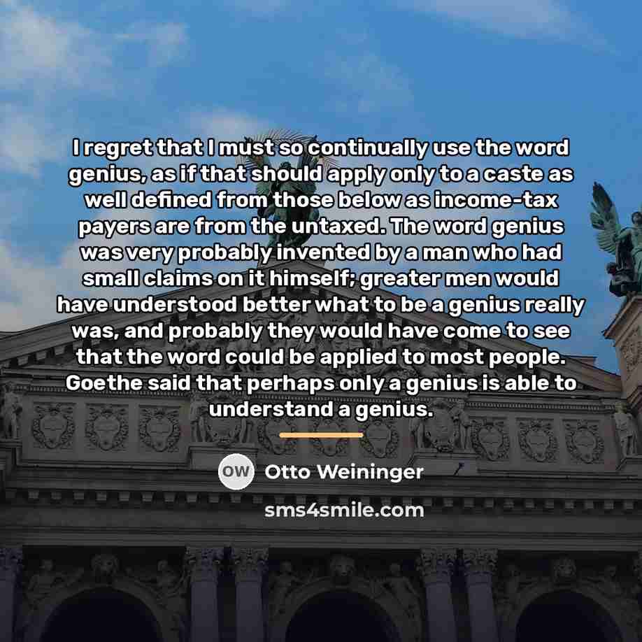 “I regret that I must so continually use the word…” quote by Otto Weininger