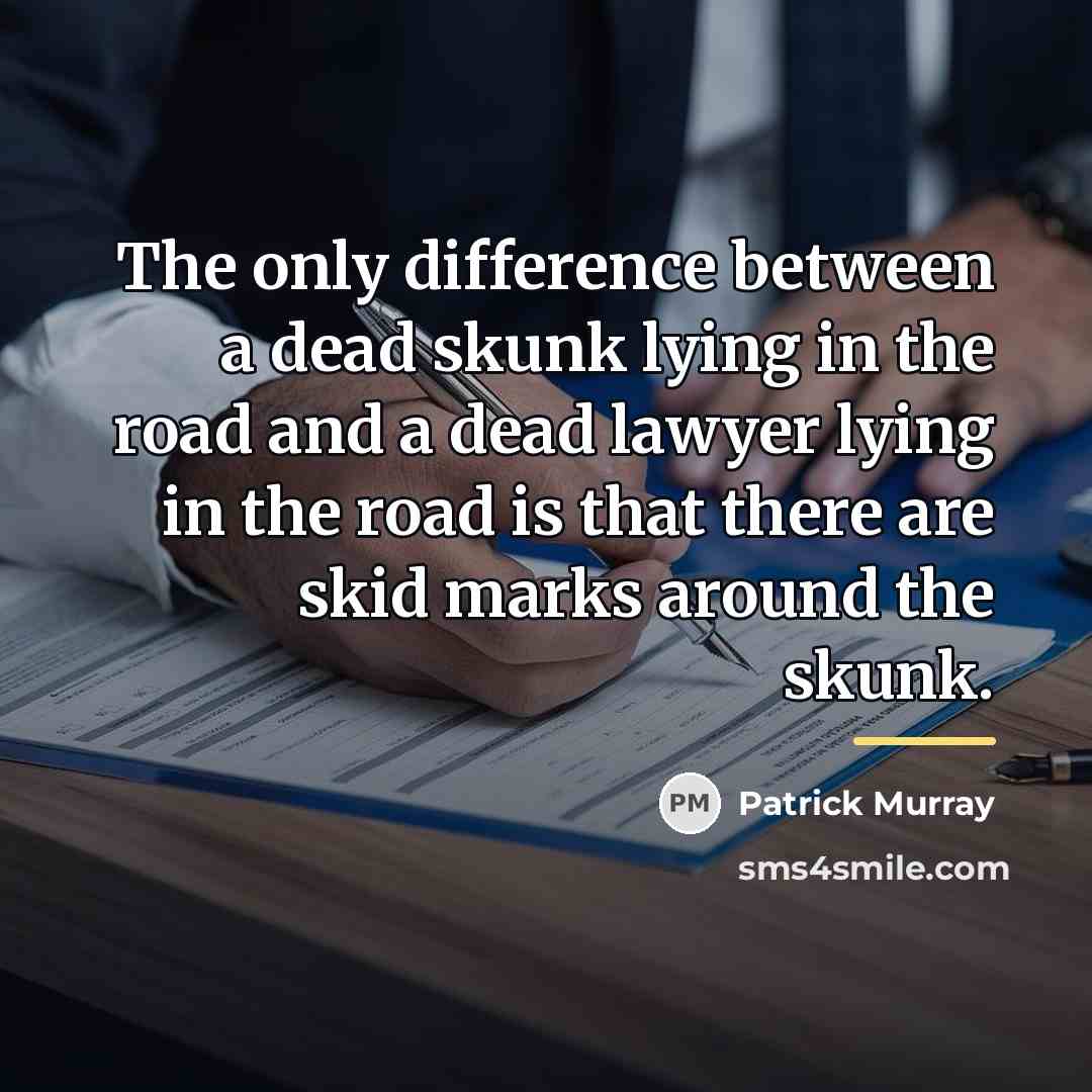 “The only difference between a dead skunk lying in the…” quote by Patrick Murray