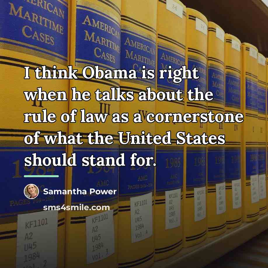 “I think Obama is right when he talks about the…” quote by Samantha Power