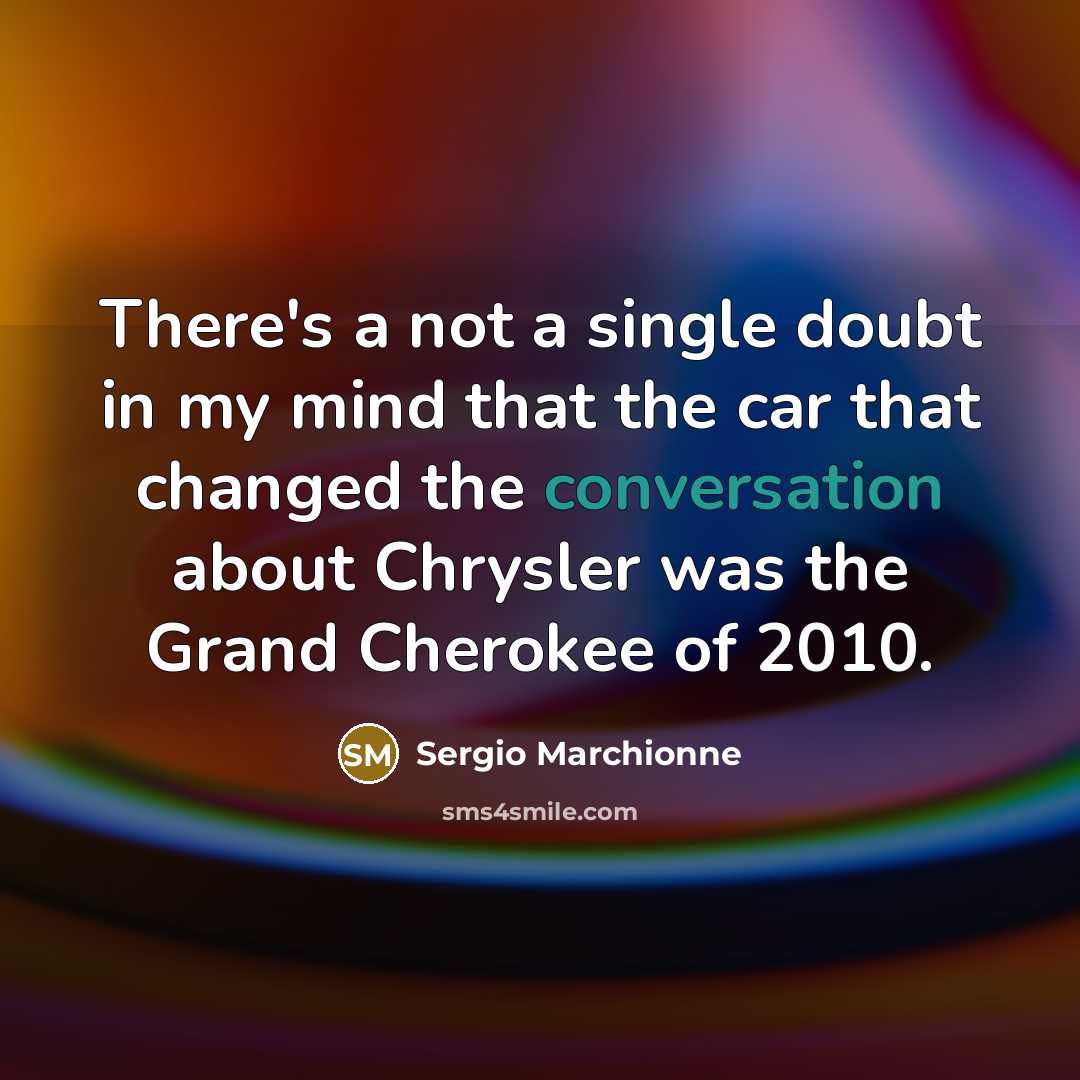 “There's a not a single doubt in my mind that…” quote by Sergio Marchionne
