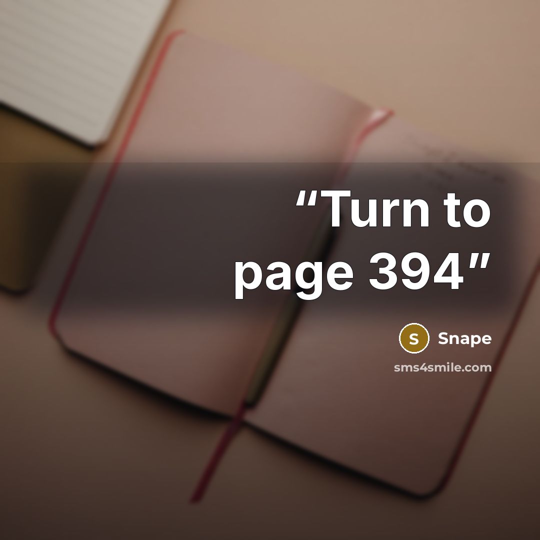 “Turn to page 394” quote by Snape