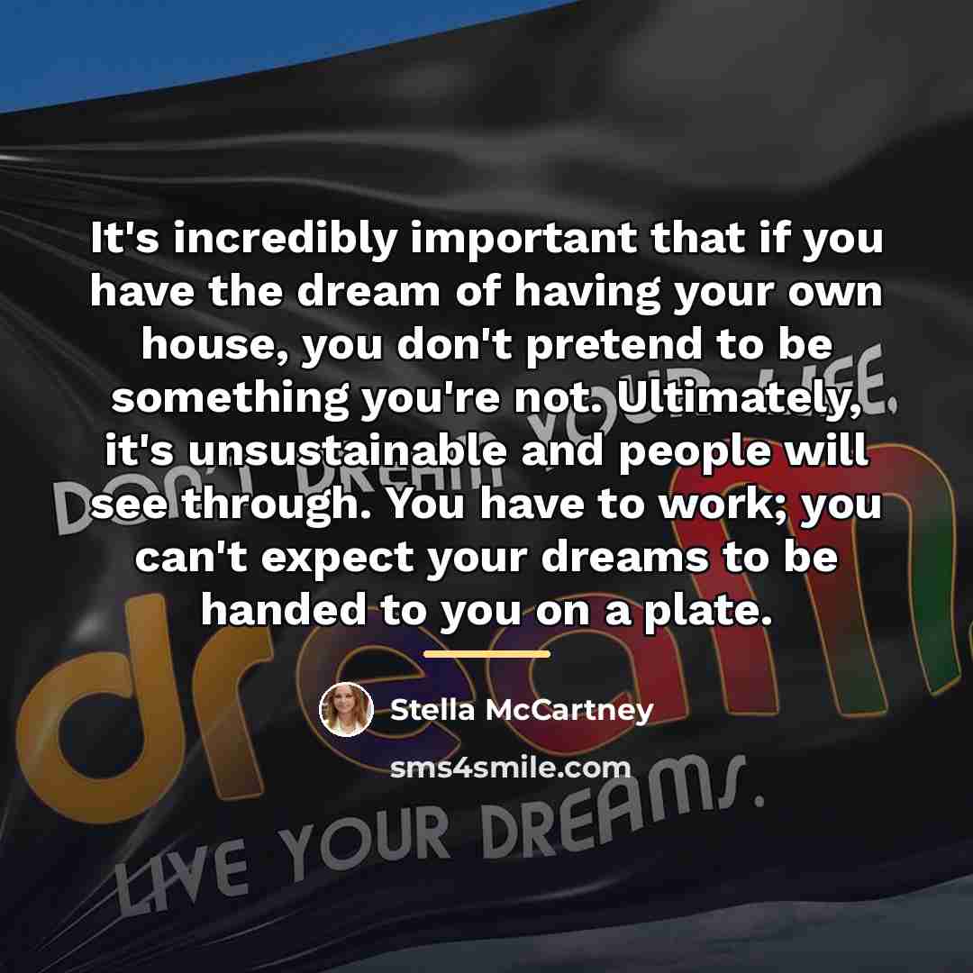 “It's incredibly important that if you have the dream of…” quote by Stella McCartney