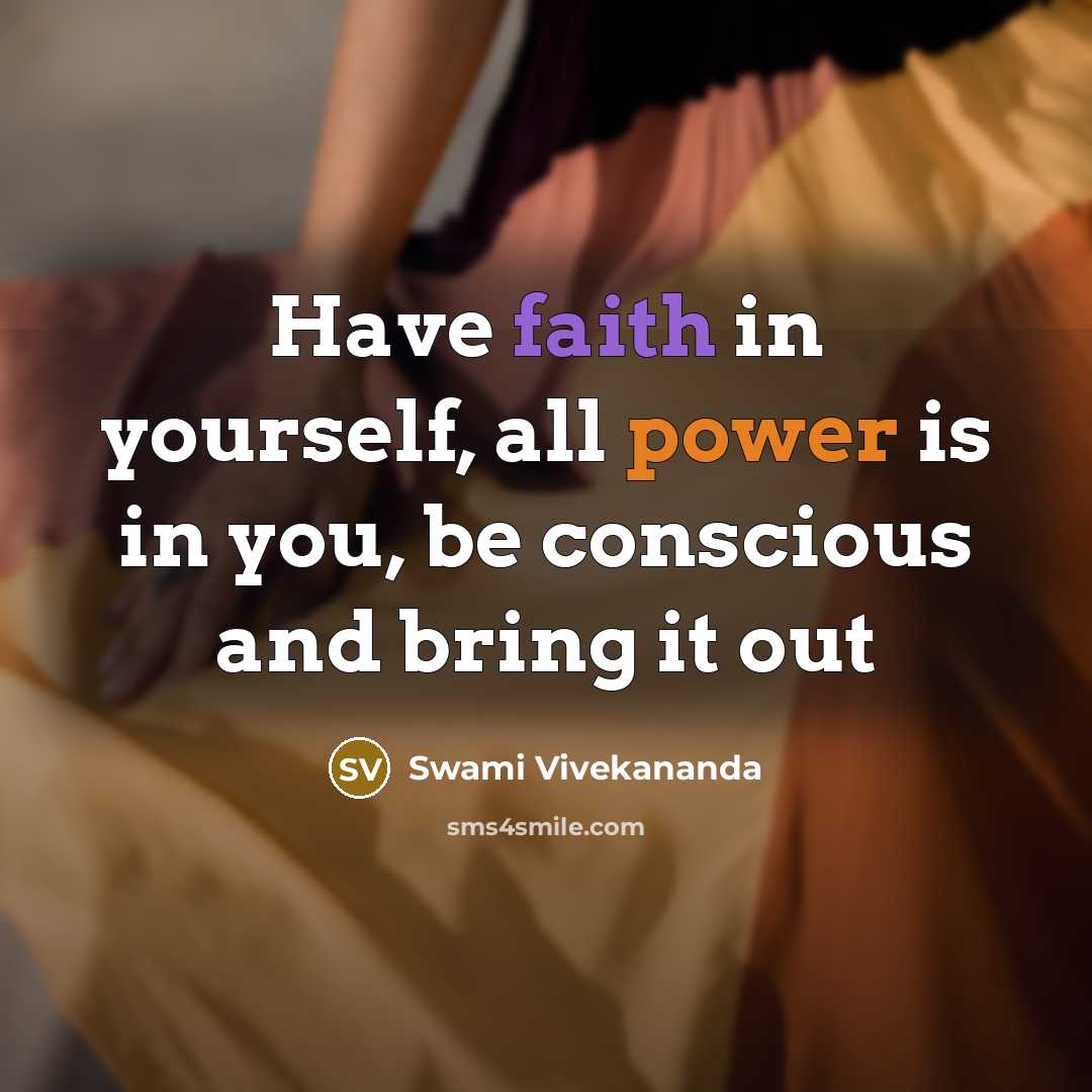 “Have faith in yourself, all power is in you, be…” quote by Swami Vivekananda