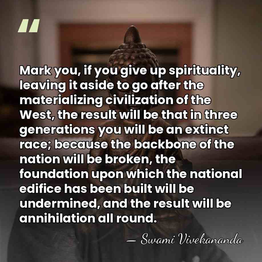 Mark you, if you give up spirituality, leaving it aside to go&hellip; - Swami Vivekananda