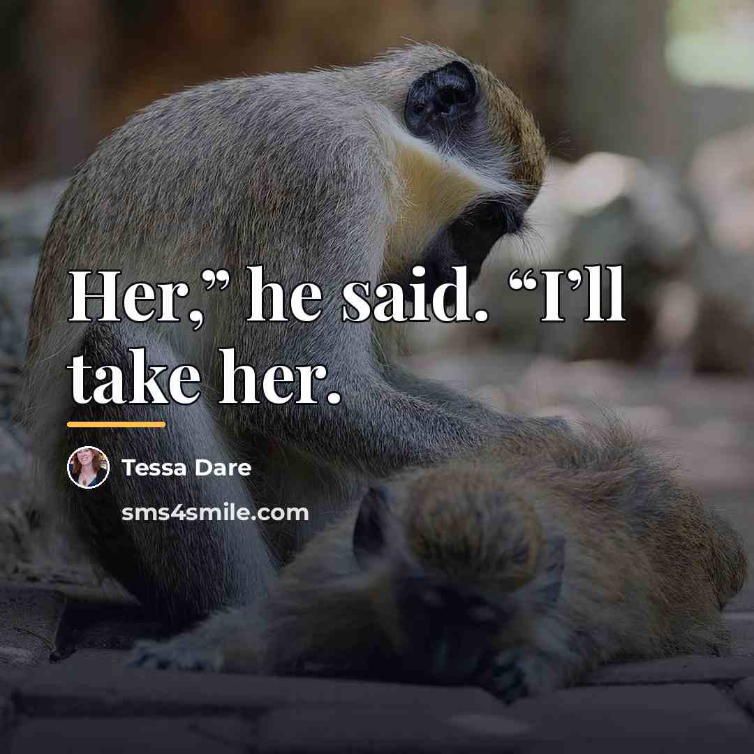 “Her,” he said. “I’ll take her.…” quote by Tessa Dare