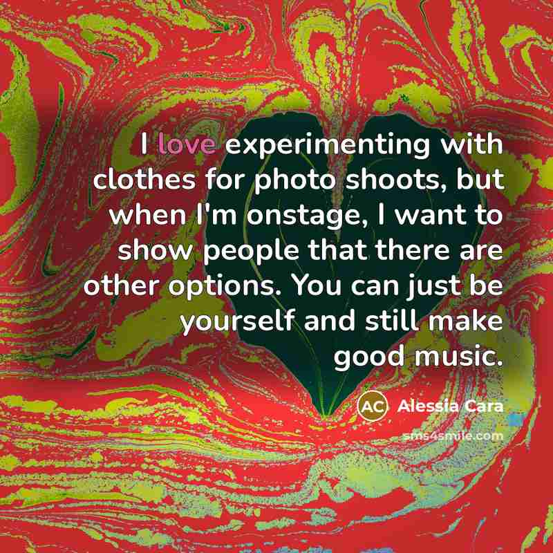 “I love experimenting with clothes for photo shoots, but when…” quote by Alessia Cara