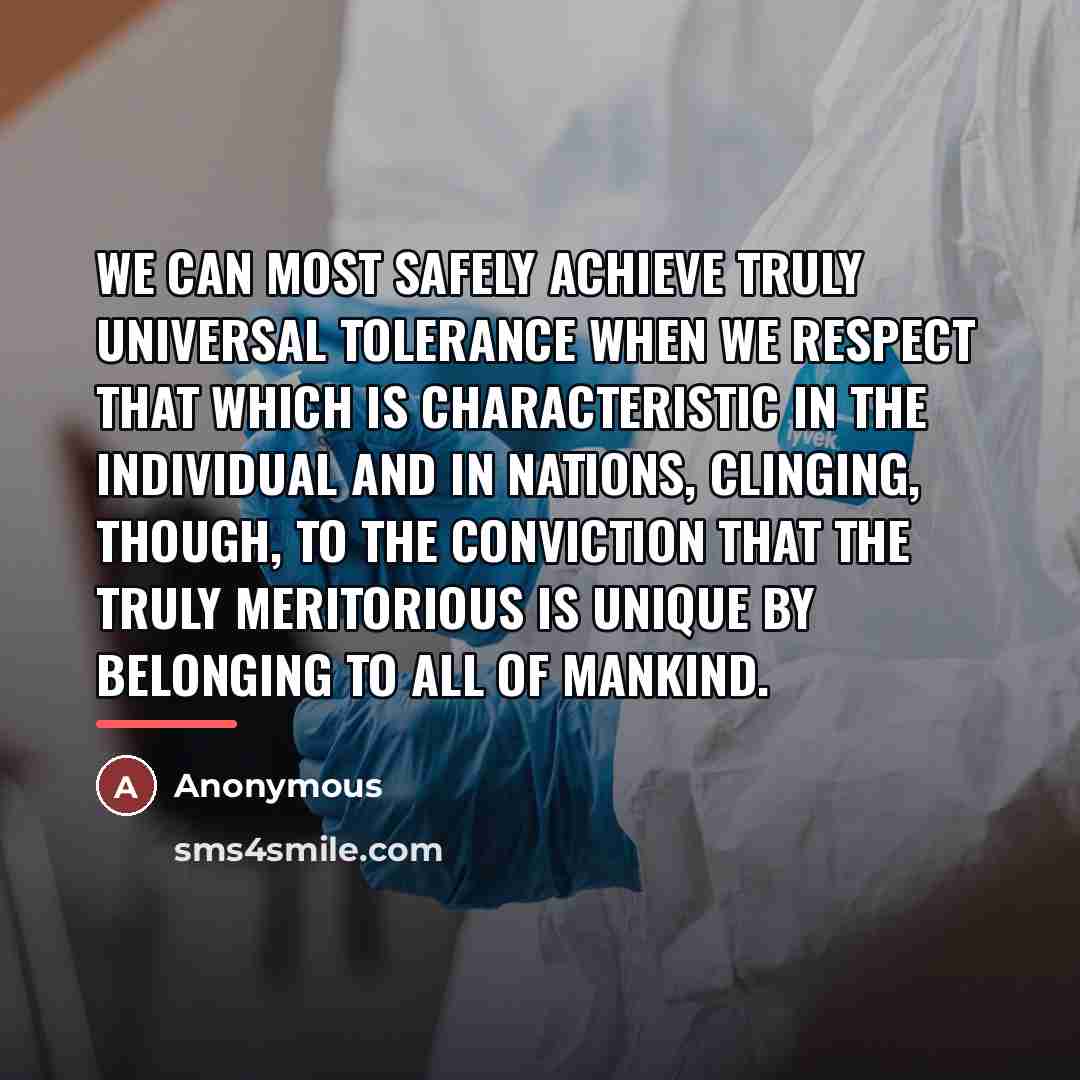 “We Can Most Safely Achieve Truly Universal Tolerance When We…” quote by Anonymous