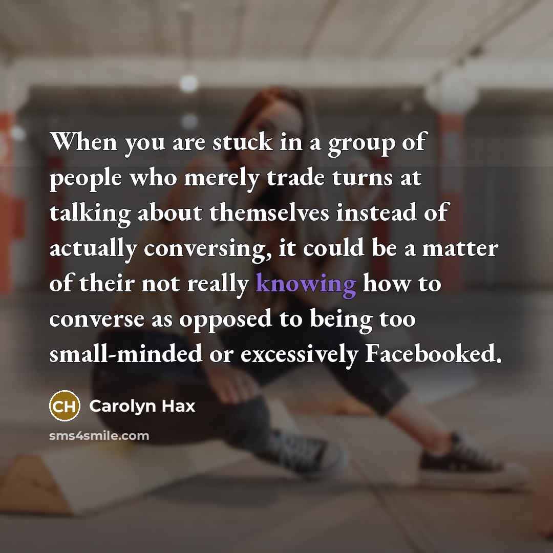 “When you are stuck in a group of people who…” quote by Carolyn Hax