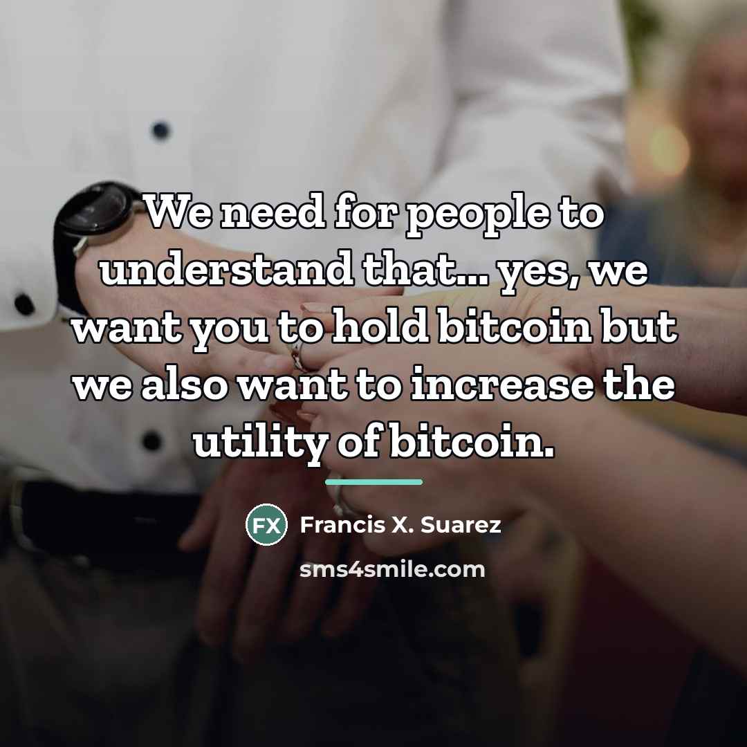 “We need for people to understand that... yes, we want…” quote by Francis X. Suarez
