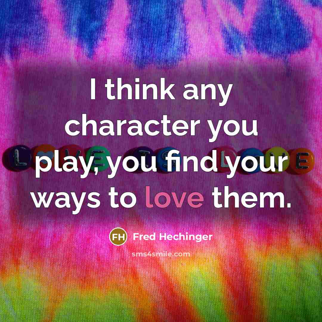 “I think any character you play, you find your ways…” quote by Fred Hechinger