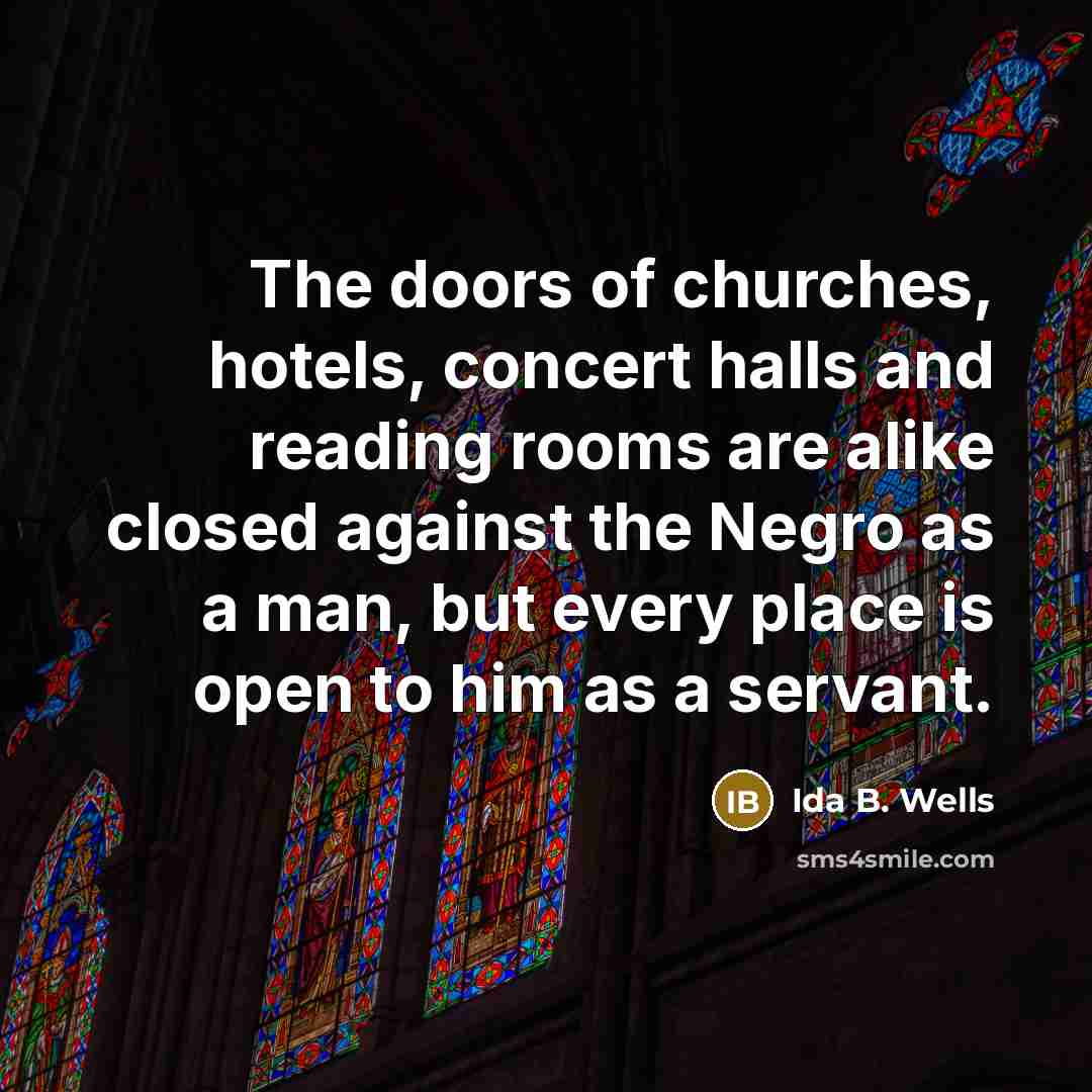 “The doors of churches, hotels, concert halls and reading rooms…” quote by Ida B. Wells