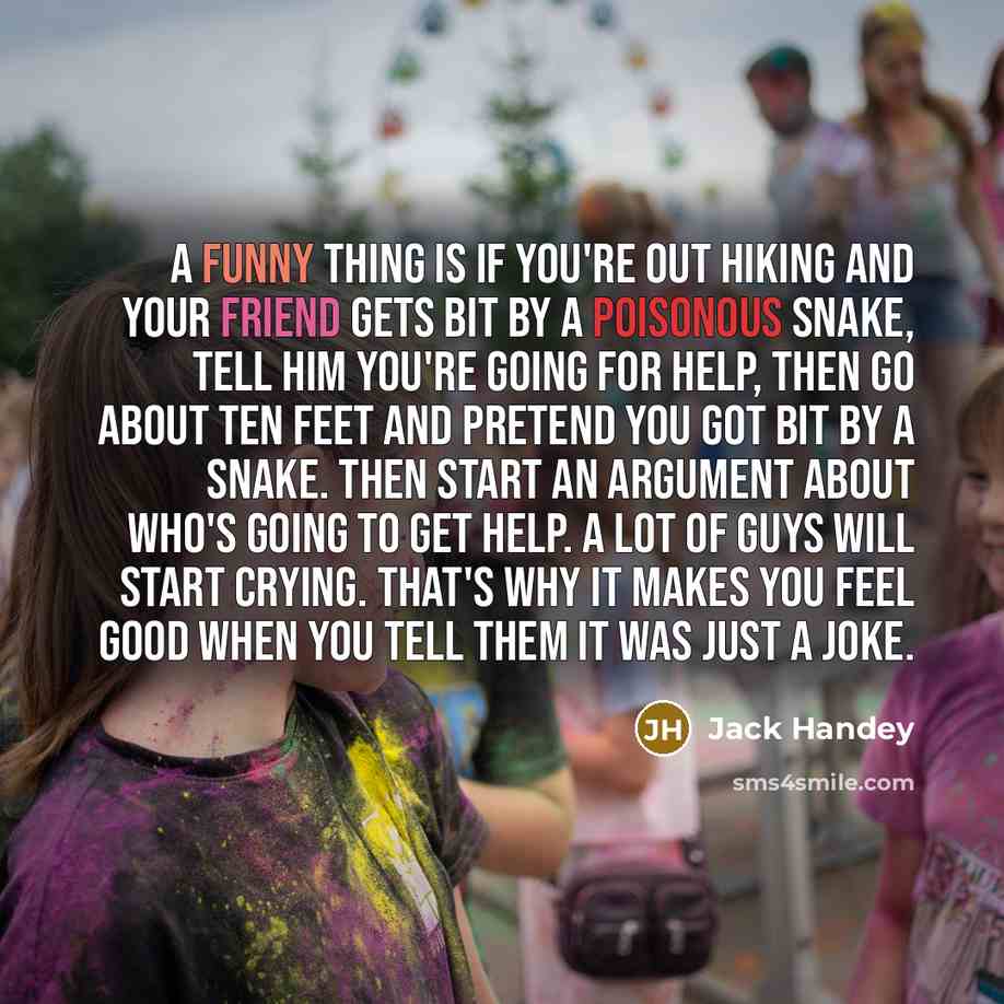 “A funny thing is if you're out hiking and your…” quote by Jack Handey