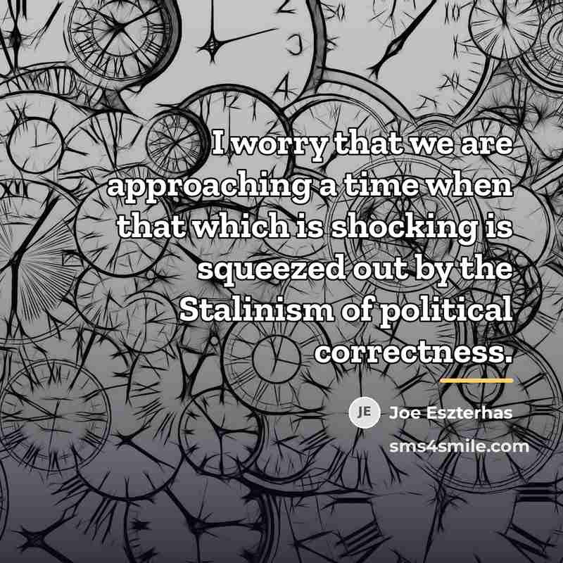 “I worry that we are approaching a time when that…” quote by Joe Eszterhas