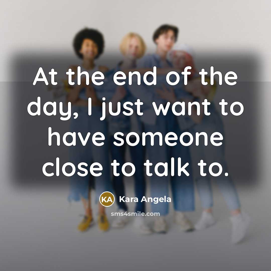 “At the end of the day, I just want to…” quote by Kara Angela