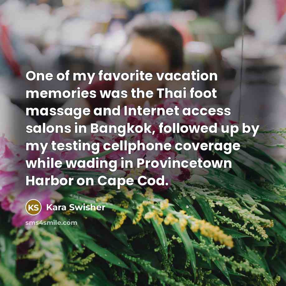 “One of my favorite vacation memories was the Thai foot…” quote by Kara Swisher