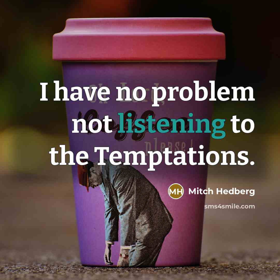 “I have no problem not listening to the Temptations.…” quote by Mitch Hedberg