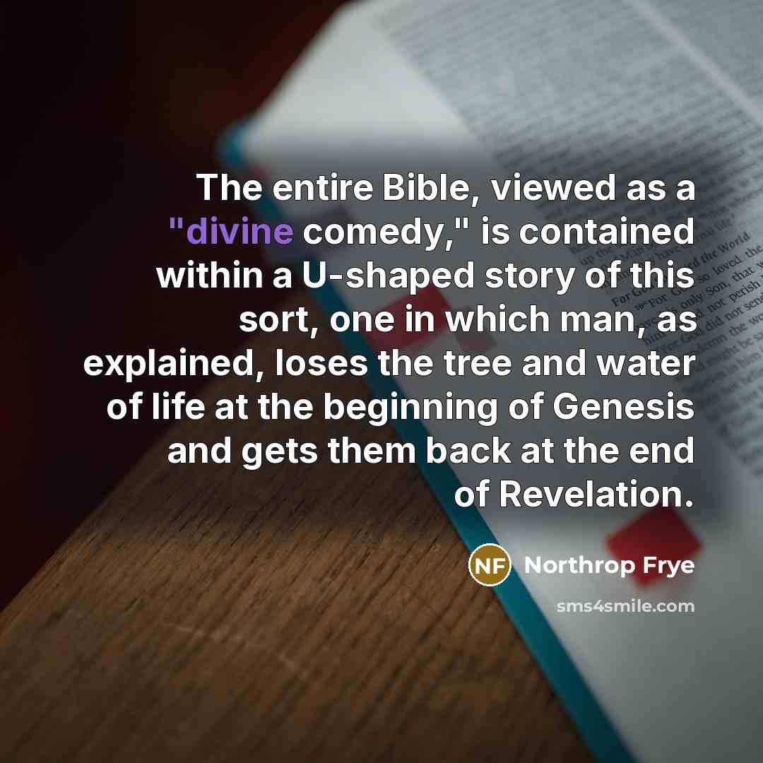 “The entire Bible, viewed as a "divine comedy," is contained…” quote by Northrop Frye