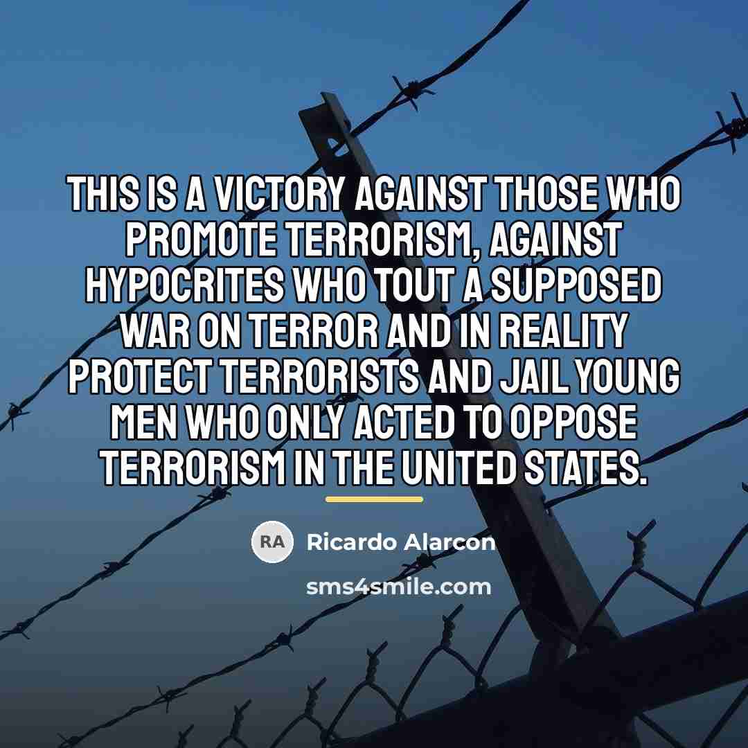 “This is a victory against those who promote terrorism, against…” quote by Ricardo Alarcon