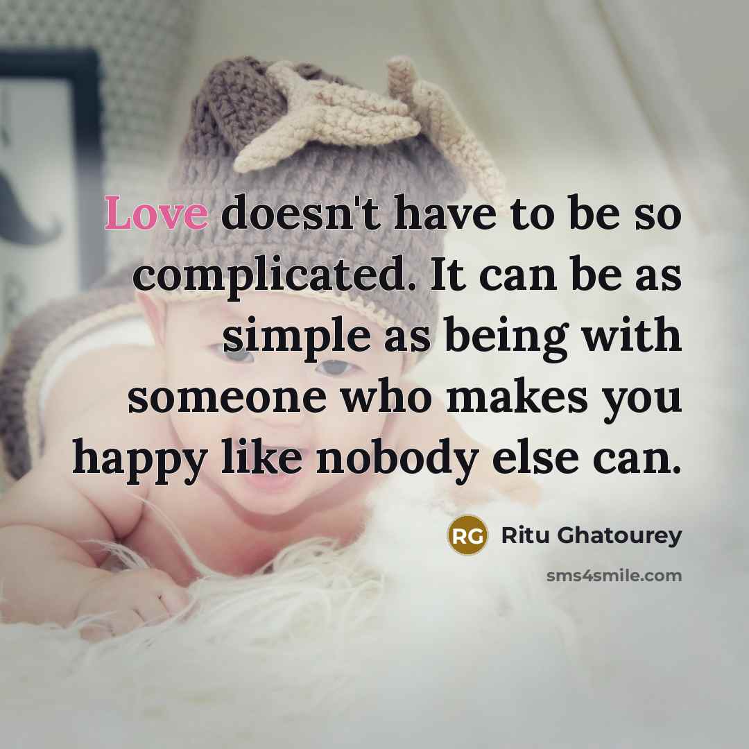 “Love doesn't have to be so complicated. It can be…” quote by Ritu Ghatourey