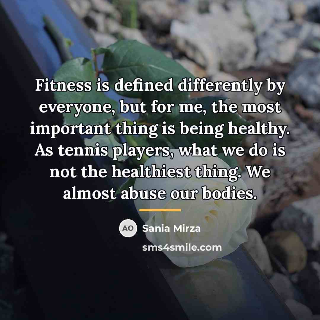 “Fitness is defined differently by everyone, but for me, the…” quote by Sania Mirza