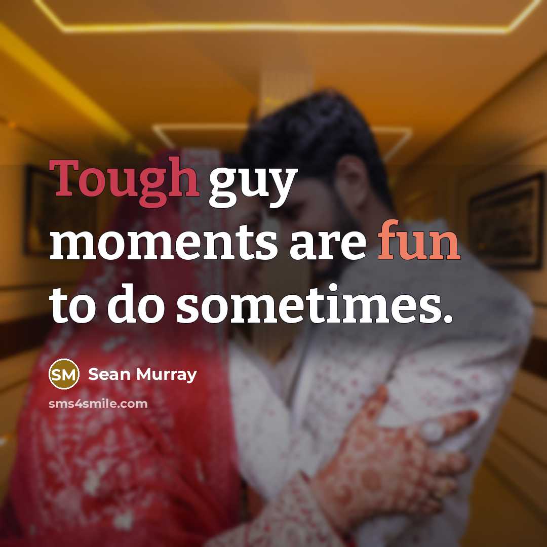 “Tough guy moments are fun to do sometimes.…” quote by Sean Murray