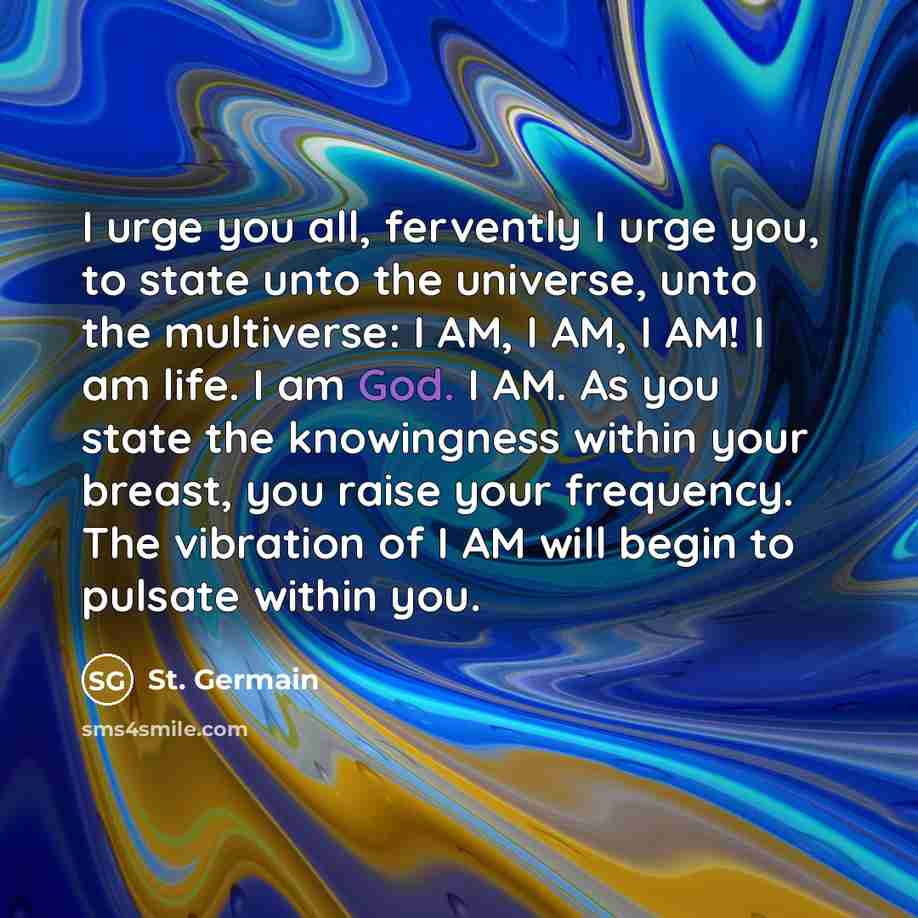 “I urge you all, fervently I urge you, to state…” quote by St. Germain