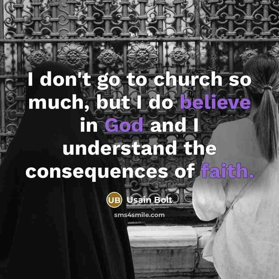 “I don't go to church so much, but I do…” quote by Usain Bolt