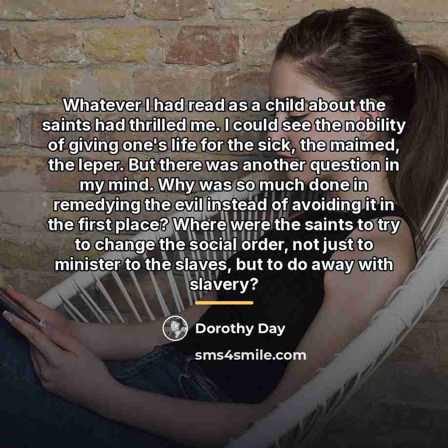 “Whatever I had read as a child about the saints…” quote by Dorothy Day