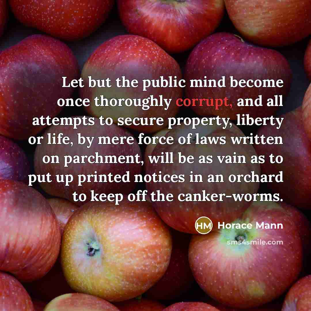 “Let but the public mind become once thoroughly corrupt, and…” quote by Horace Mann