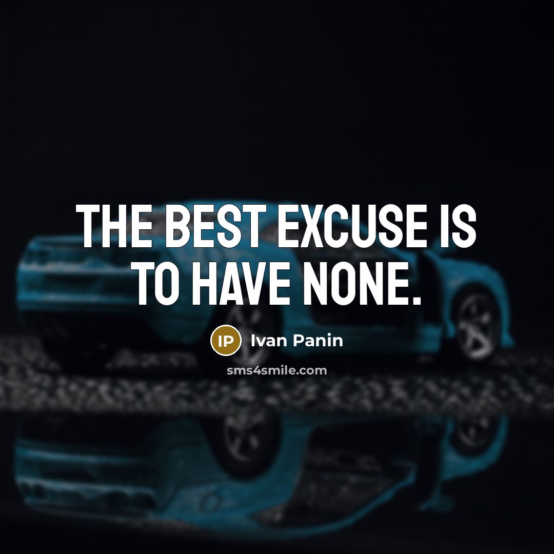 “The best excuse is to have none.…” quote by Ivan Panin