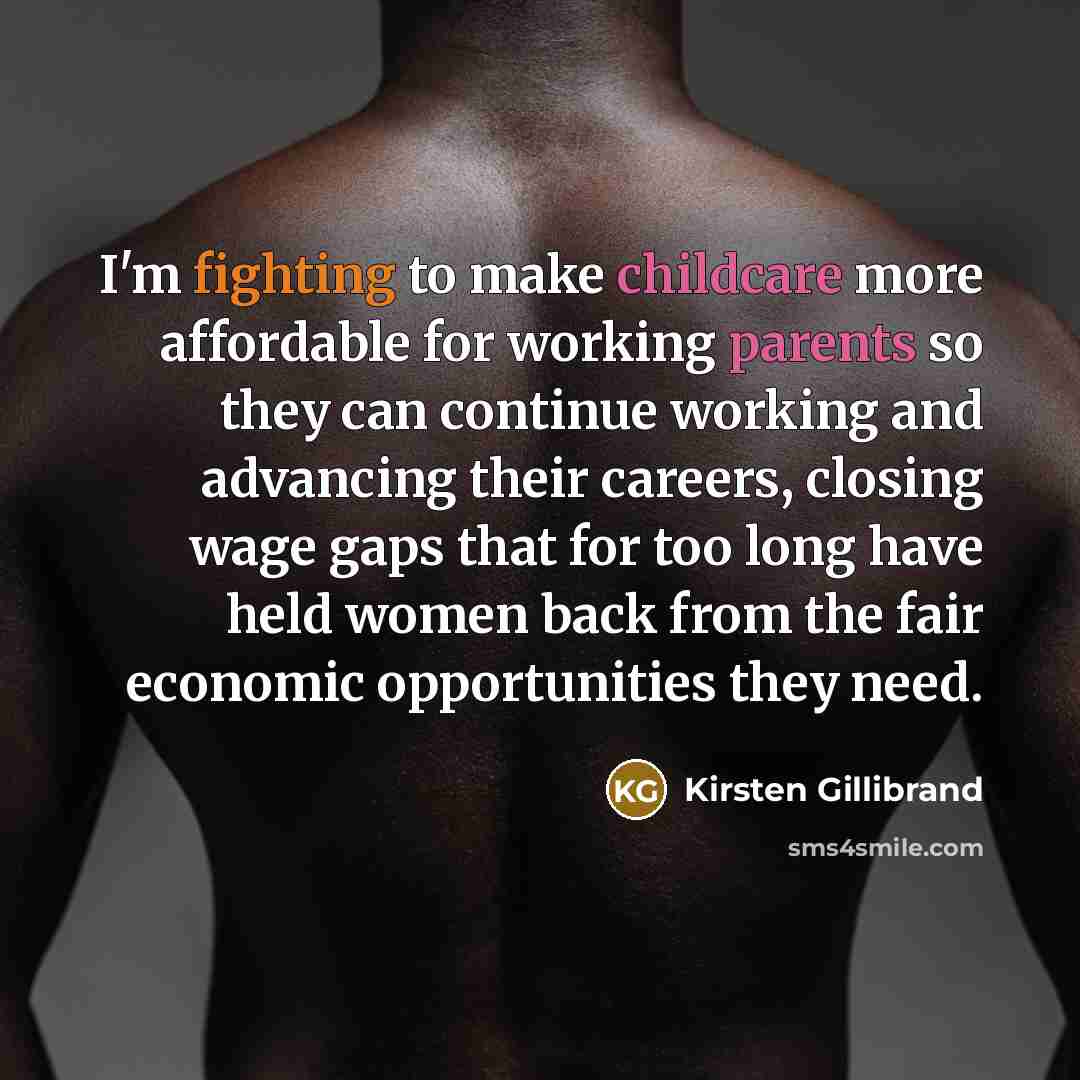 “I'm fighting to make childcare more affordable for working parents…” quote by Kirsten Gillibrand