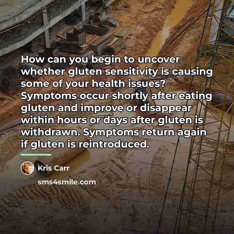 “How can you begin to uncover whether gluten sensitivity is…” quote by Kris Carr