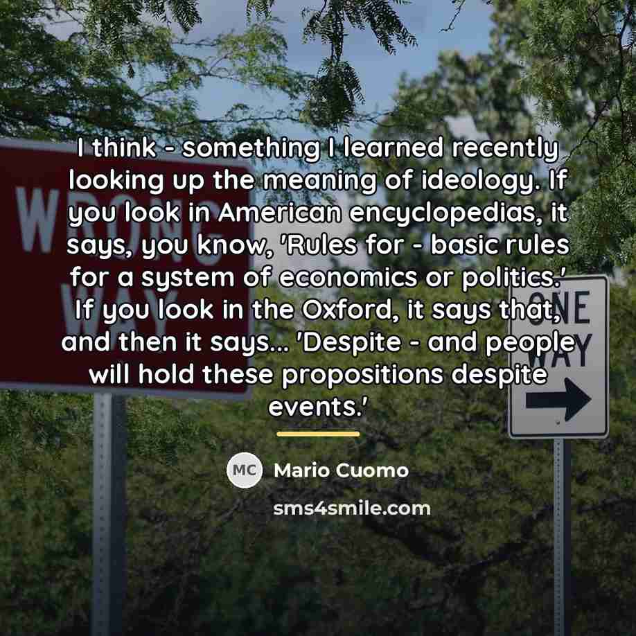 “I think - something I learned recently looking up the…” quote by Mario Cuomo