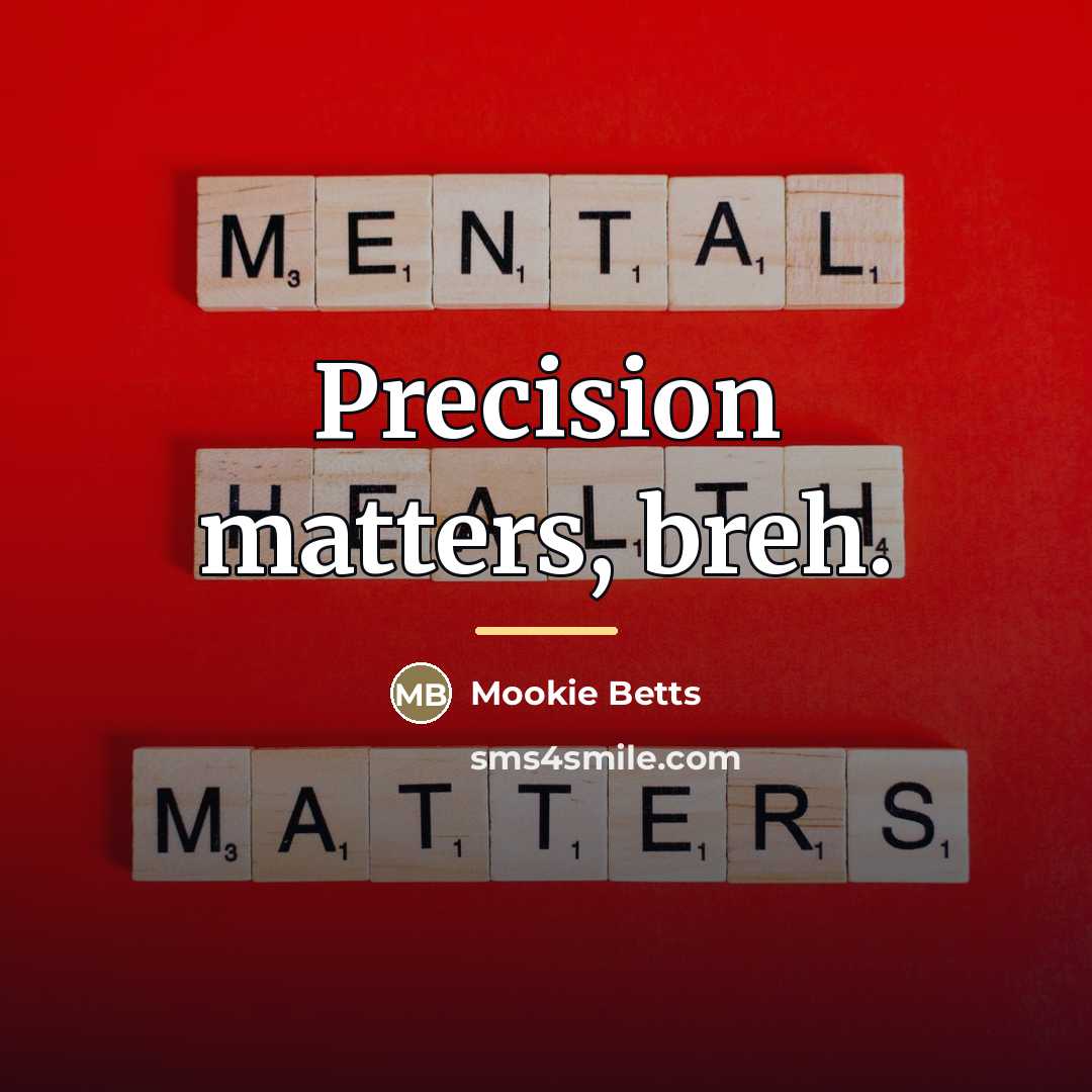 “Precision matters, breh.…” quote by Mookie Betts