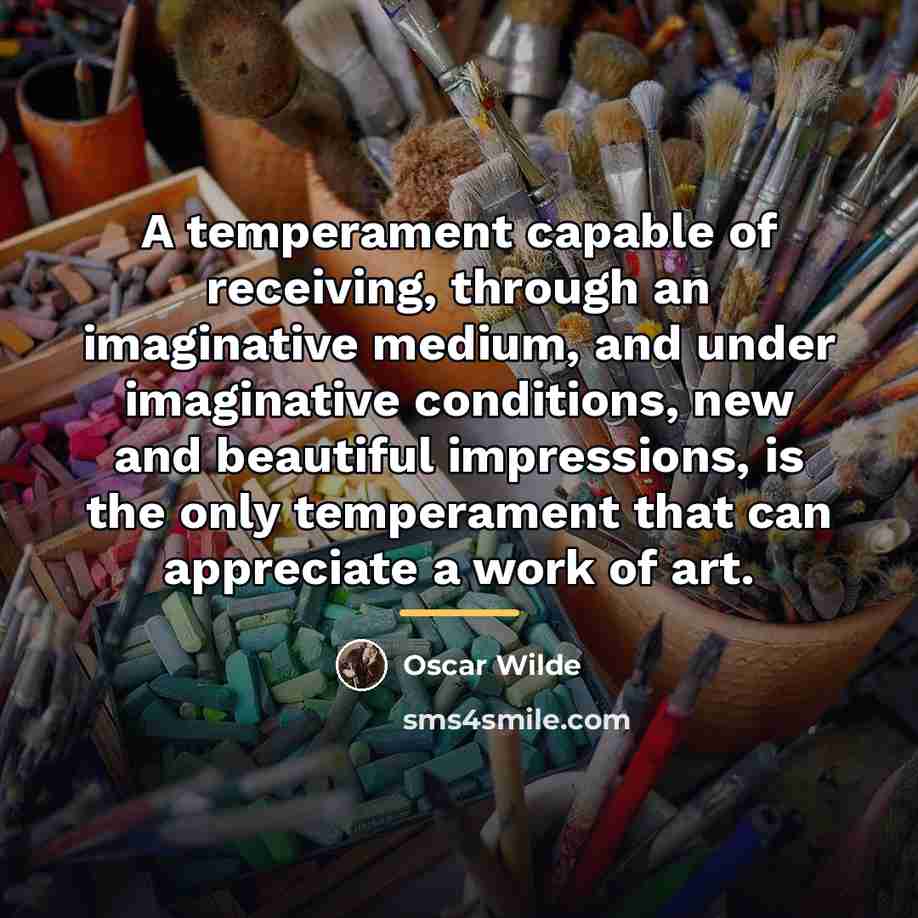 “A temperament capable of receiving, through an imaginative medium, and…” quote by Oscar Wilde