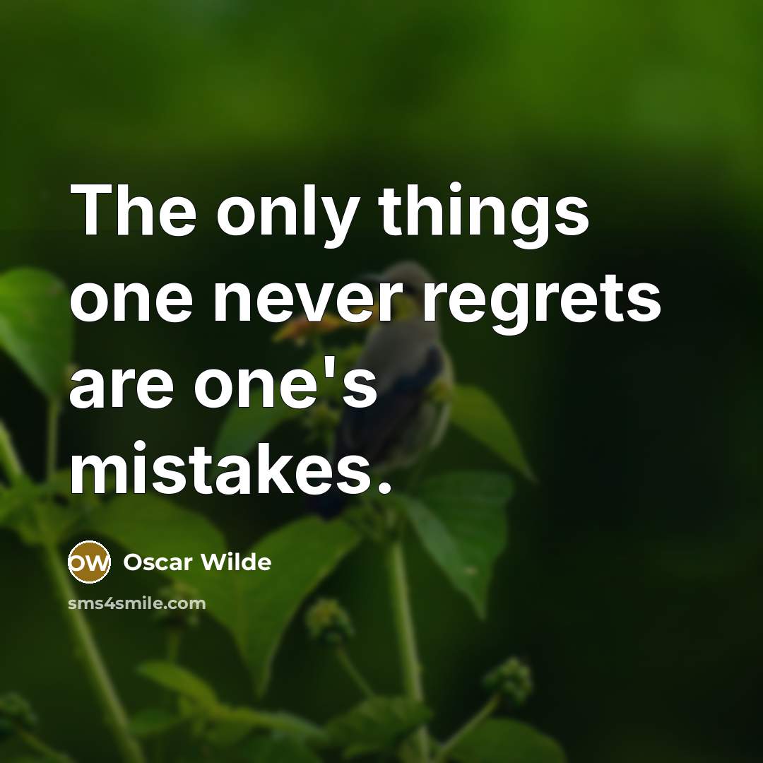 “The only things one never regrets are one's mistakes.…” quote by Oscar Wilde