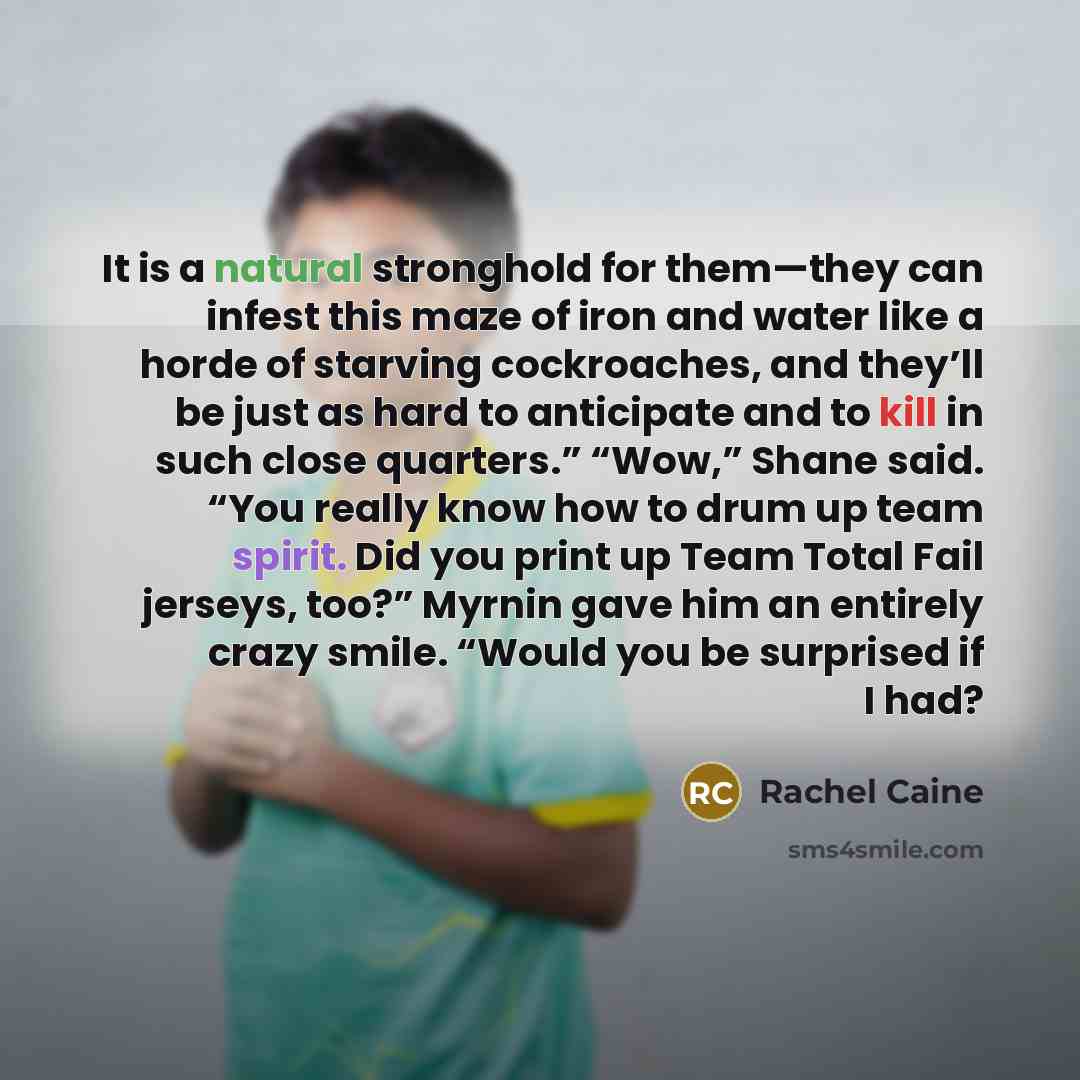 “It is a natural stronghold for them—they can infest this…” quote by Rachel Caine