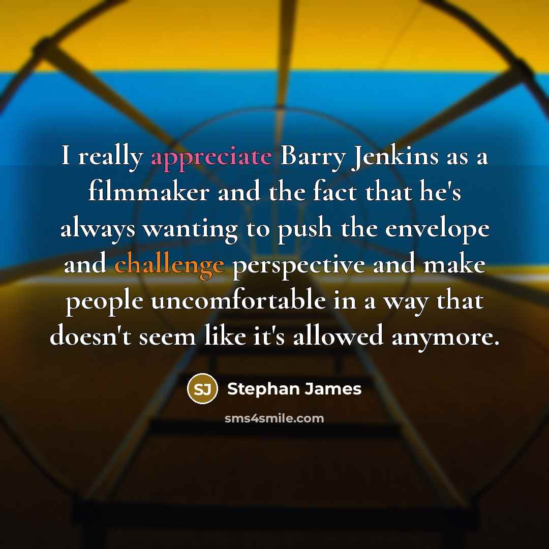 “I really appreciate Barry Jenkins as a filmmaker and the…” quote by Stephan James