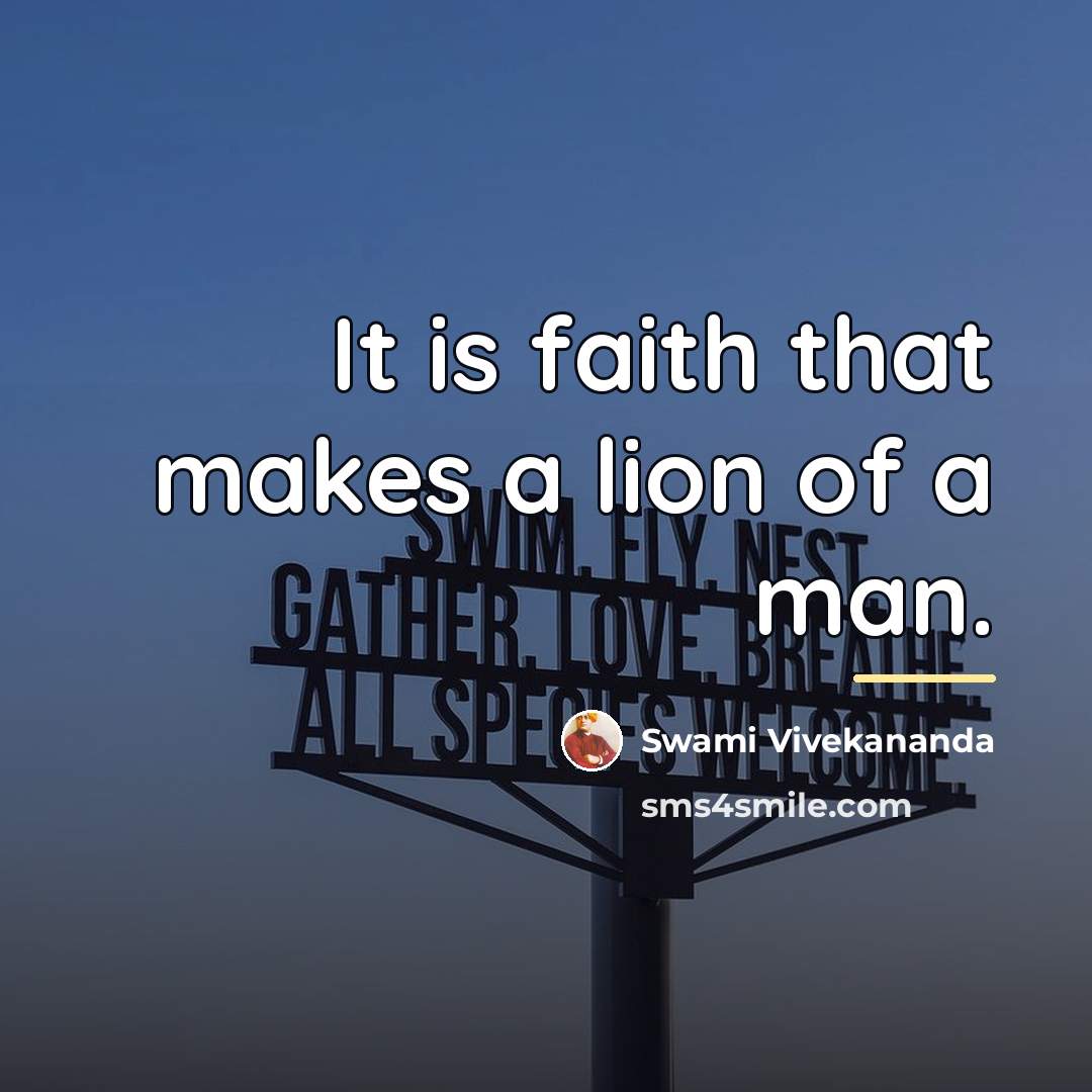 “It is faith that makes a lion of a man.…” quote by Swami Vivekananda