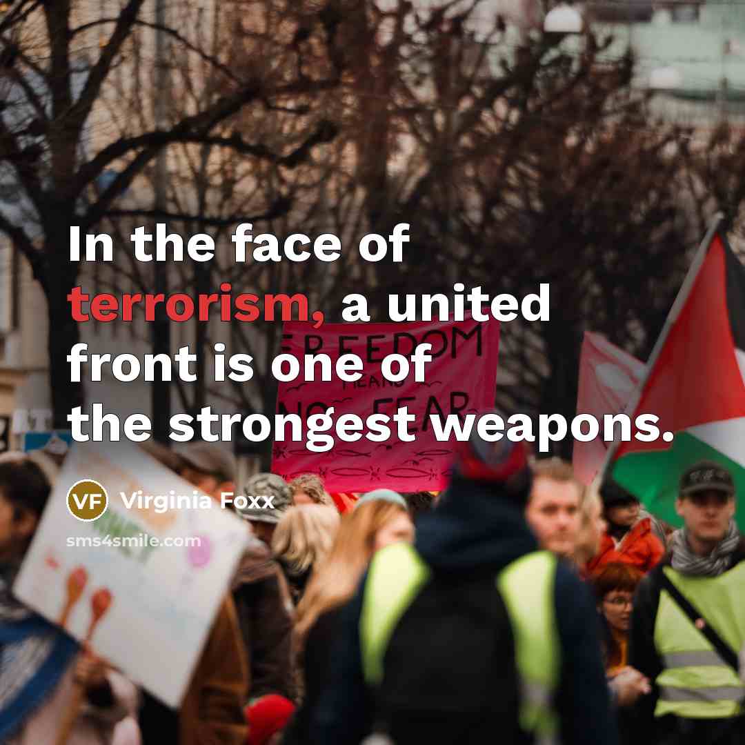 “In the face of terrorism, a united front is one…” quote by Virginia Foxx