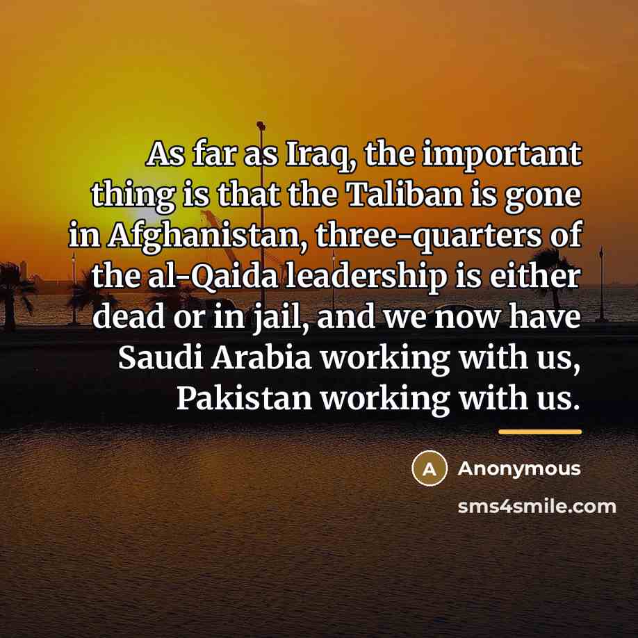 “As far as Iraq, the important thing is that the…” quote by Anonymous